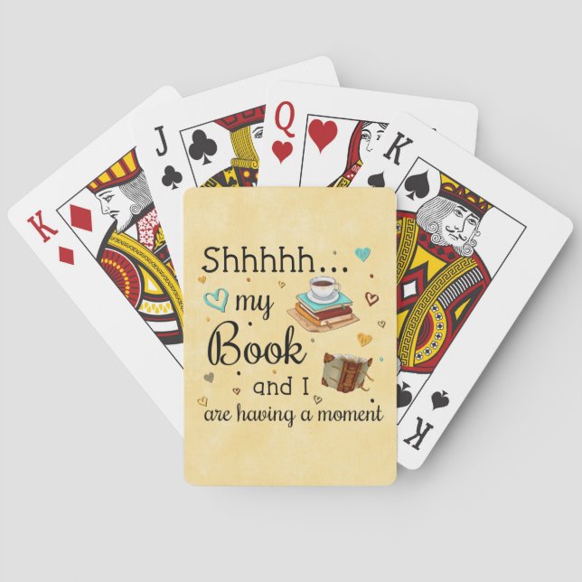 My Book and I Are Having A Moment Playing Cards (Back)