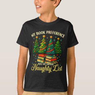 My Book Preference Has Me On The Naughty List Chri T-Shirt