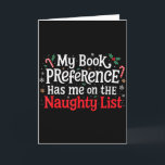 My Book Preference Naughty List Readers Funny Chri Card<br><div class="desc">My Book Preference Naughty List Readers Funny Christmas Joke</div>
