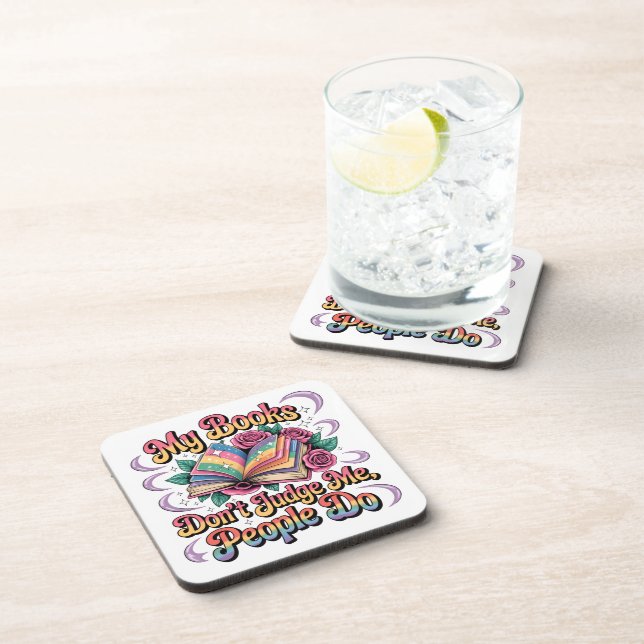 My Books Don't Judge Me....  Coaster (Right Side)