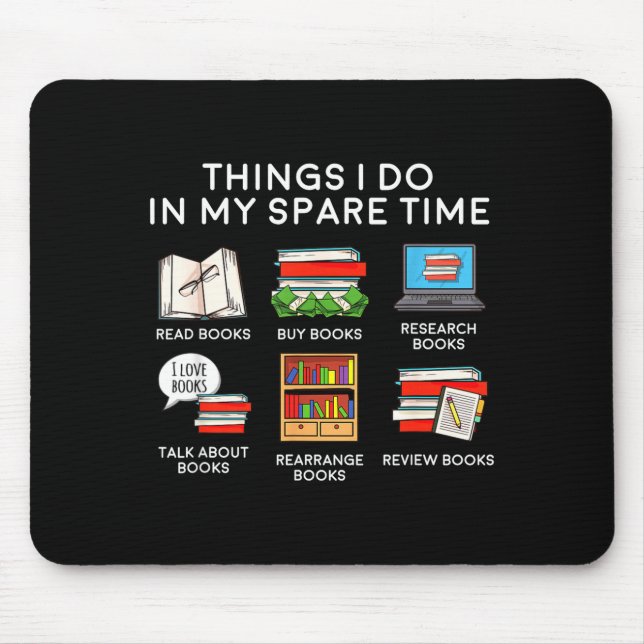 My Books Things Spare Time Reading Mouse Pad (Front)