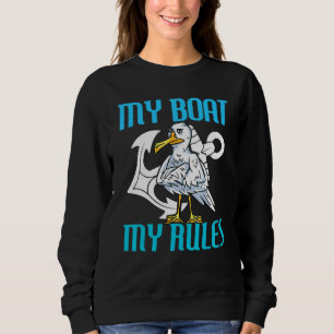 My Boot My Rules Seagull Captain Sweatshirt