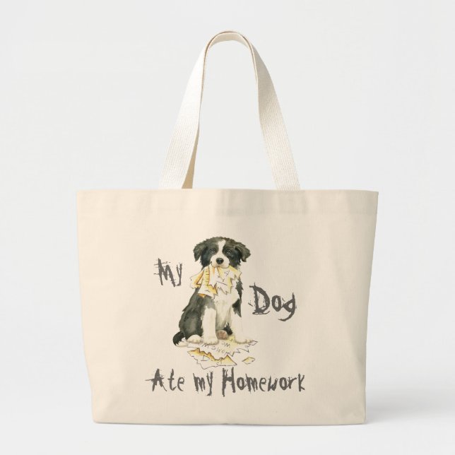 My Border Collie Ate my Homework Large Tote Bag (Front)