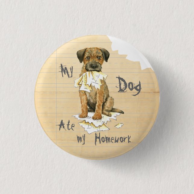 My Border Terrier Ate My Homework 3 Cm Round Badge (Front)