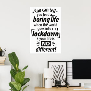 My Boring Lockdown Life - Funny Pandemic Saying Poster