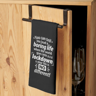 My Boring Lockdown Life - Funny Pandemic Saying    Tea Towel