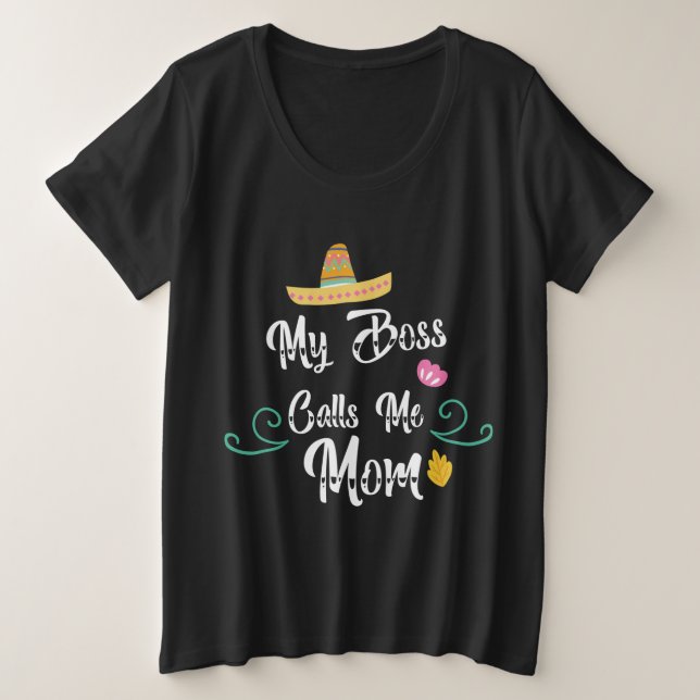 My bose calls me Mum Plus Size T-Shirt (Design Front)