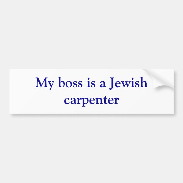 My boss... bumper sticker (Front)