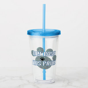 My Boss Has Paws Acrylic Tumbler