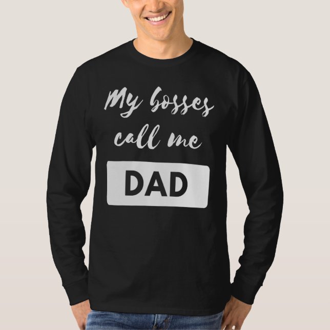 My Bosses Call Me Dad Essential T-Shirt (Front)