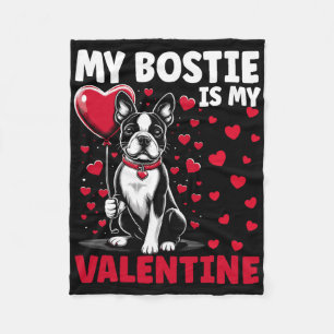 My Bostie Is My Valentine Boston Terrier Dog Valen Fleece Blanket