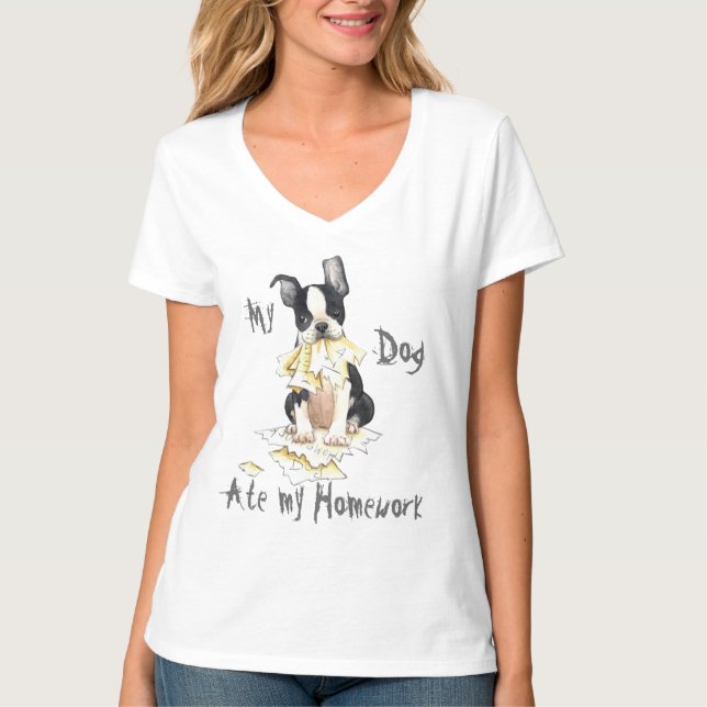 My Boston Terrier Ate My Homework T-Shirt (Front)