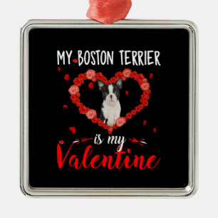 My Boston Terrier Is My Valentine Beautiful Gift Metal Tree Decoration