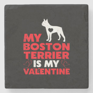 My Boston Terrier Is My Valentine Boston Terrier Stone Coaster