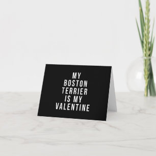 My Boston Terrier Is My Valentine T-Shirt Note Card