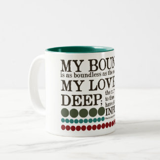My Bounty is as Boundless as the Sea... Two-Tone Coffee Mug