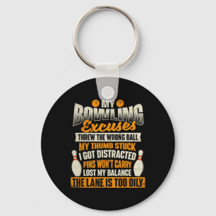 My Bowling Excuses - Bowler Bowling  Key Ring
