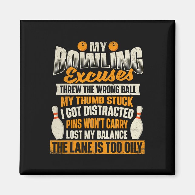 My Bowling Excuses - Bowler Bowling  Magnet (Front)