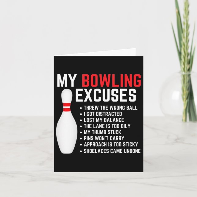 My Bowling Excuses Bowler Funny Bowling Women Men  Card (Front)