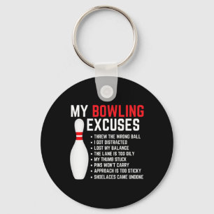My Bowling Excuses Bowler Funny Bowling Women Men  Key Ring