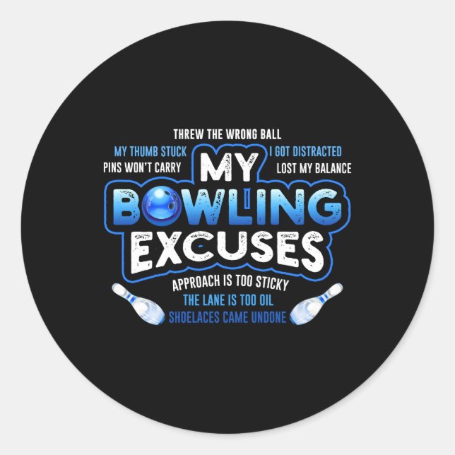 My Bowling Excuses Bowling Classic Round Sticker (Front)