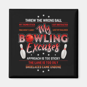 My Bowling Excuses Fun Bowling Magnet