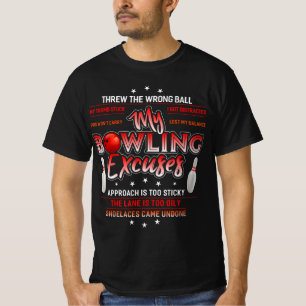 My Bowling Excuses Fun Bowling T-Shirt