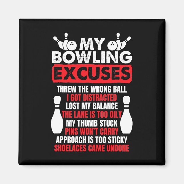 My Bowling Excuses Funny Bowlers  Magnet (Front)