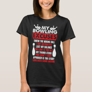 My Bowling Excuses Funny Bowlers T-Shirt