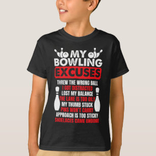 My Bowling Excuses Funny Bowlers T-Shirt