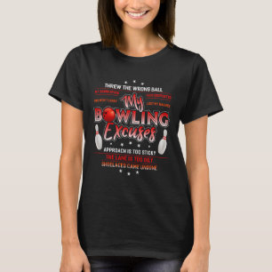 My Bowling Excuses Funny Bowling T-Shirt