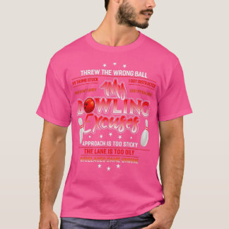 My Bowling Excuses Threw The Wrong Ball Funny Bowl T-Shirt