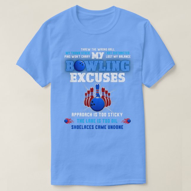 My Bowling Excuses Threw The Wrong Ball My Bowling T-Shirt (Design Front)