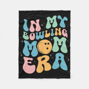 My Bowling Mum Era Celebrating Mother#39; #39;s Da Fleece Blanket
