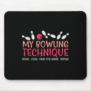 My Bowling Technique Fun Humour Bowler Player Team Mouse Pad