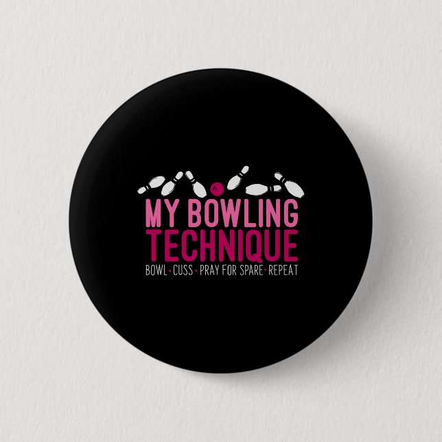 My Bowling Technique - Funny Bowler  6 Cm Round Badge (Front)