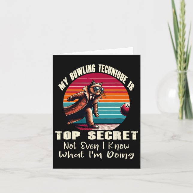 My Bowling Technique Is Top Secret Funny Bowling B Card (Front)