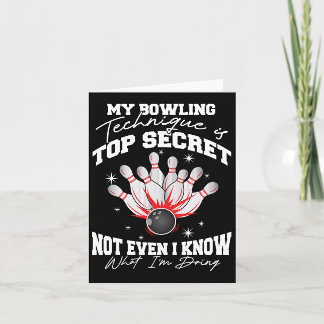 My Bowling Technique Is Top Secret Funny Bowling B Card (Front)