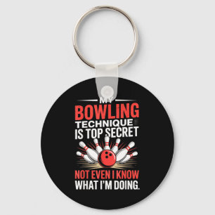 My Bowling Technique Is Top Secret Funny Bowling C Key Ring