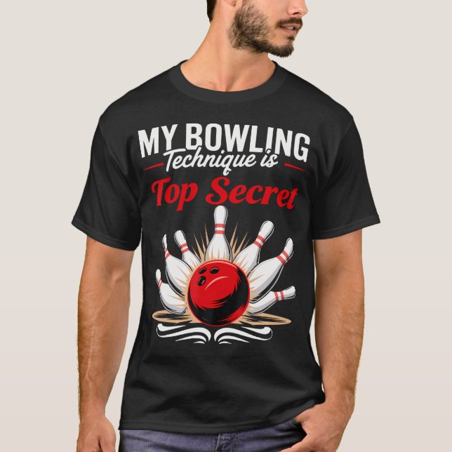 My Bowling Technique Secret Funny Bowling Hallowee T-Shirt (Front)