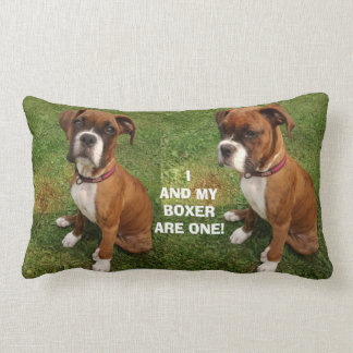 MY BOXER DOG, ME, ARE ONE pillow
