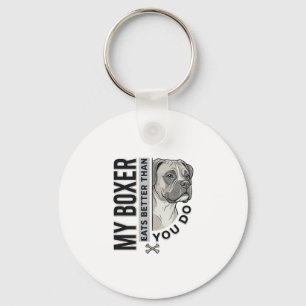 My Boxer Eats Better Than You Do Dog Lover Shirt_1 Key Ring