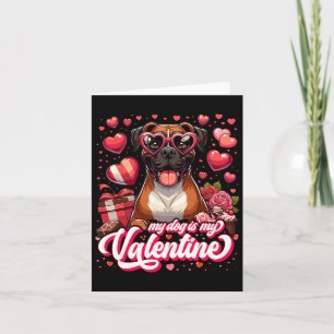 My Boxer Is My Valentine Tee Dog Lover Outfit Pet  Card