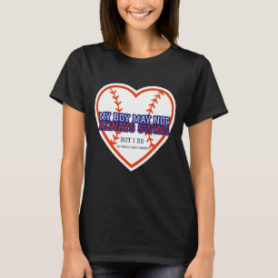 My boy may not always swing but I do T-Shirt