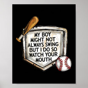 My Boy Might Not Always Swing But I Do Bysebyll Mo Poster