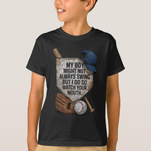 My Boy Might Not Always Swing But I Do Bysebyll Mo T-Shirt