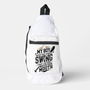 My Boy Might Not Always Swing But I Do So Sling Bag