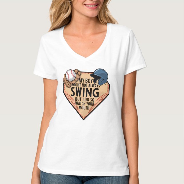 My Boy Might Not Always Swing But I Do So  T-Shirt (Front)