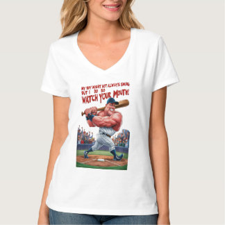 My Boy Might Not Always Swing But I Do So T-Shirt