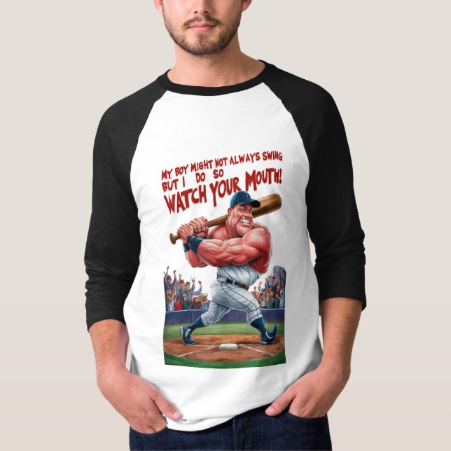My Boy Might Not Always Swing But I Do So  T-Shirt (Front)